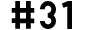 #31
