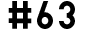 #63