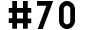 #70