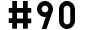 #90